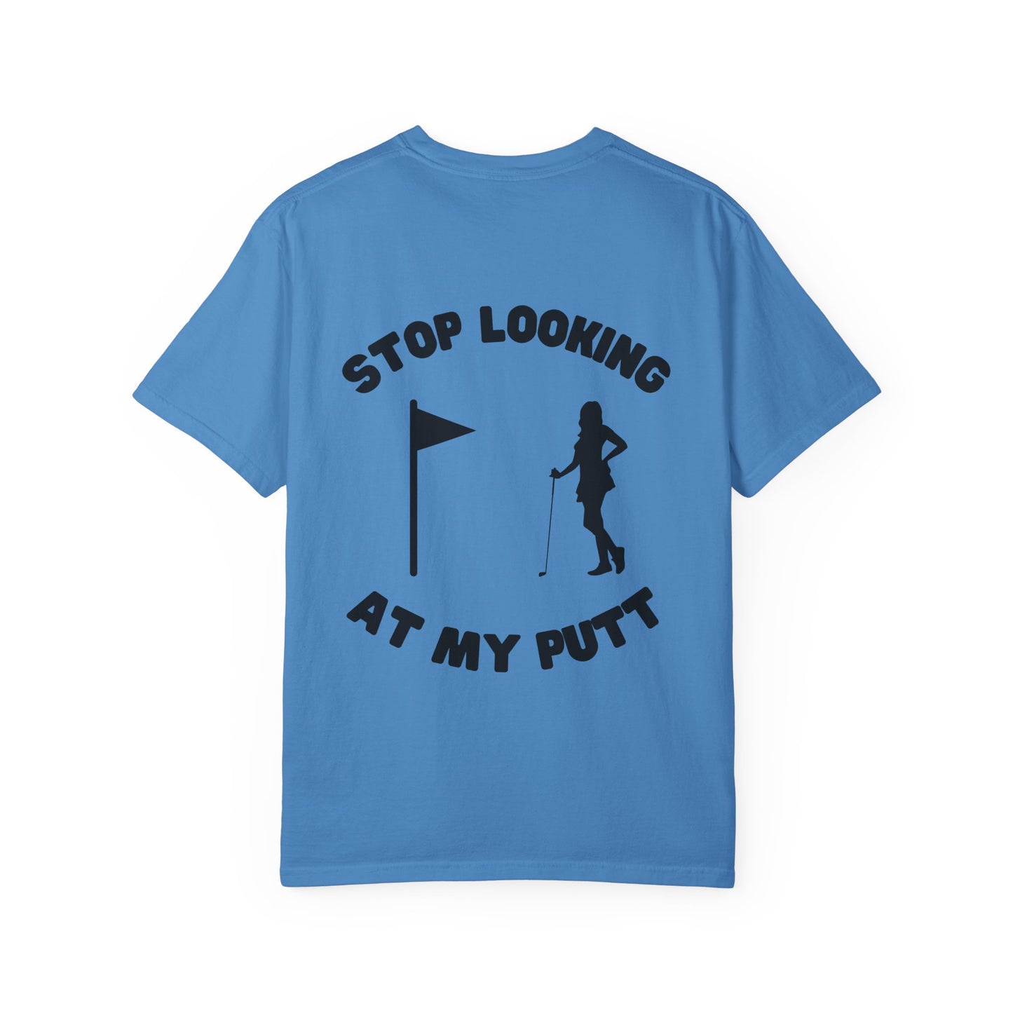 Weekend Warrior Golf “Stop Looking At My Putt” Women’s Tee, Cute Golfer T-shirt, Sporty Style, Women's Golf Apparel