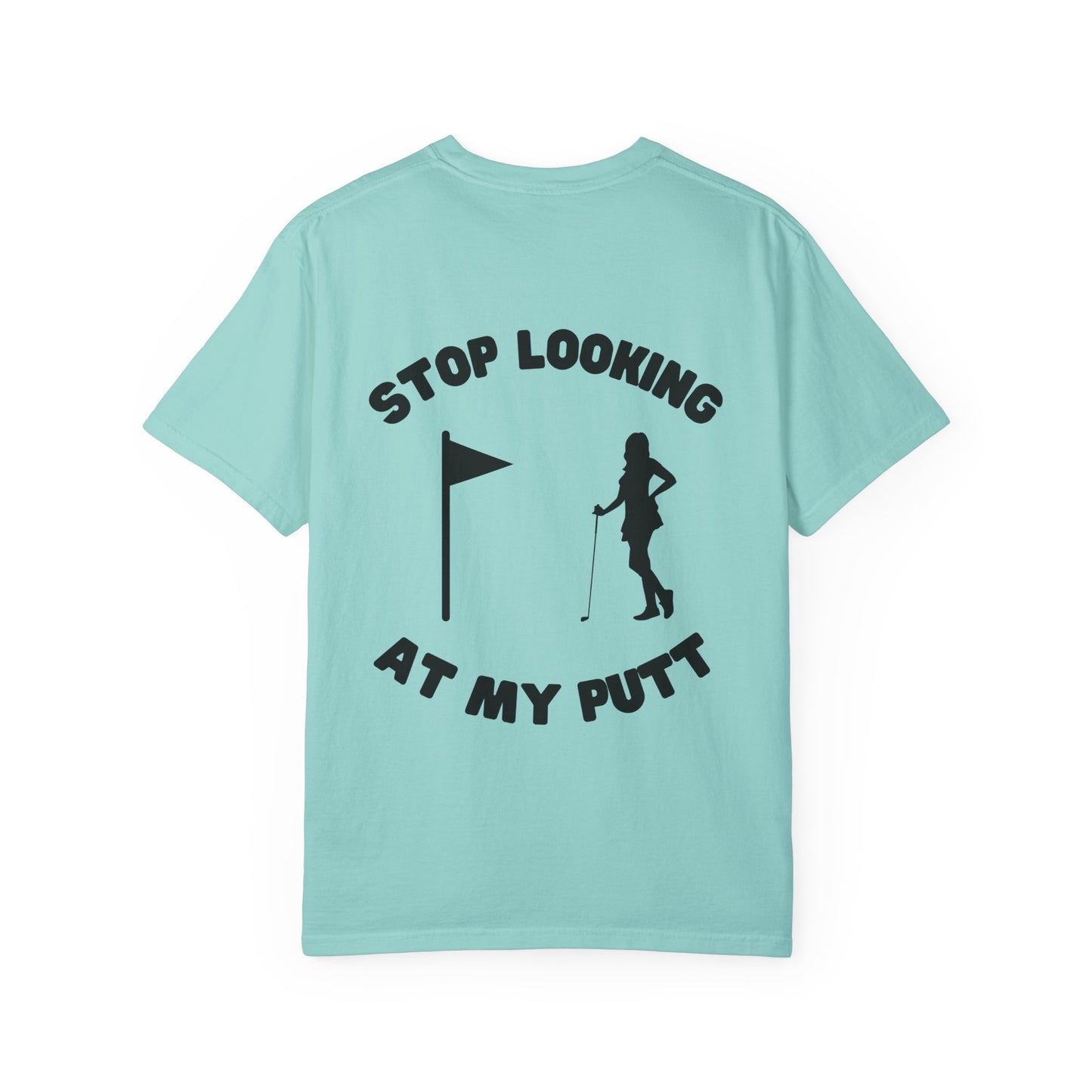 Weekend Warrior Golf “Stop Looking At My Putt” Women’s Tee, Cute Golfer T-shirt, Sporty Style, Women's Golf Apparel