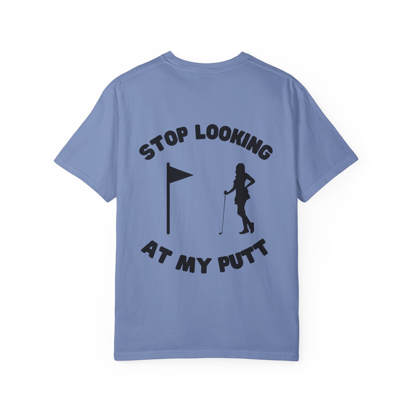 Weekend Warrior Golf “Stop Looking At My Putt” Women’s Tee, Cute Golfer T-shirt, Sporty Style, Women's Golf Apparel