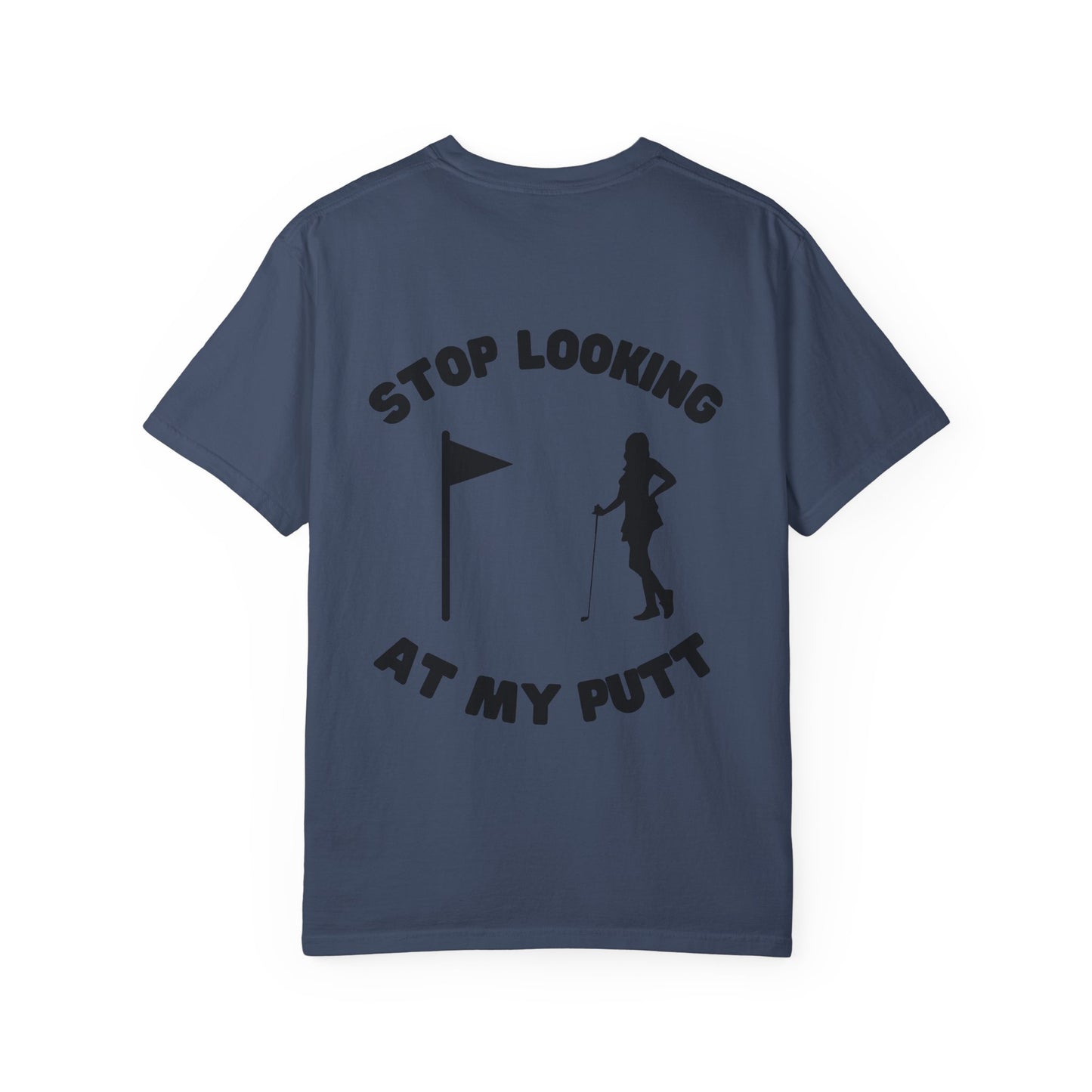 Weekend Warrior Golf “Stop Looking At My Putt” Women’s Tee, Cute Golfer T-shirt, Sporty Style, Women's Golf Apparel