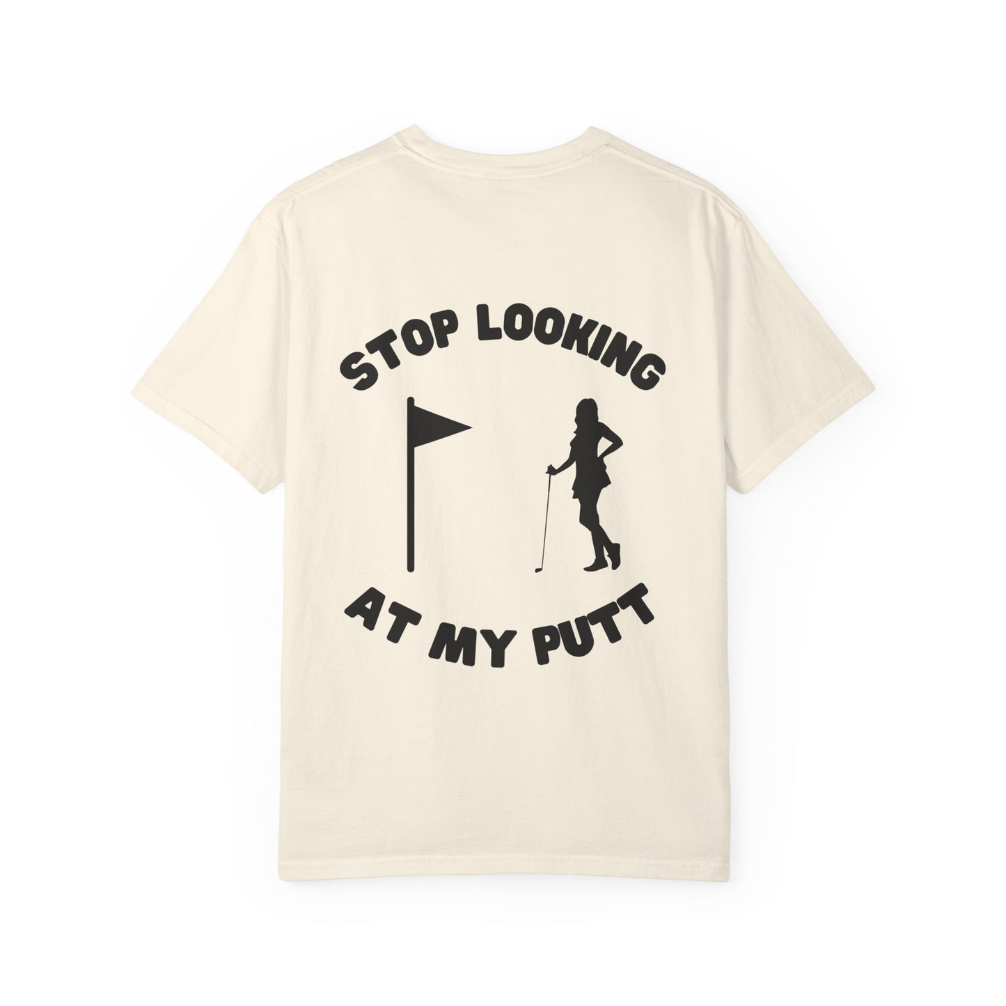 Weekend Warrior Golf “Stop Looking At My Putt” Women’s Tee, Cute Golfer T-shirt, Sporty Style, Women's Golf Apparel