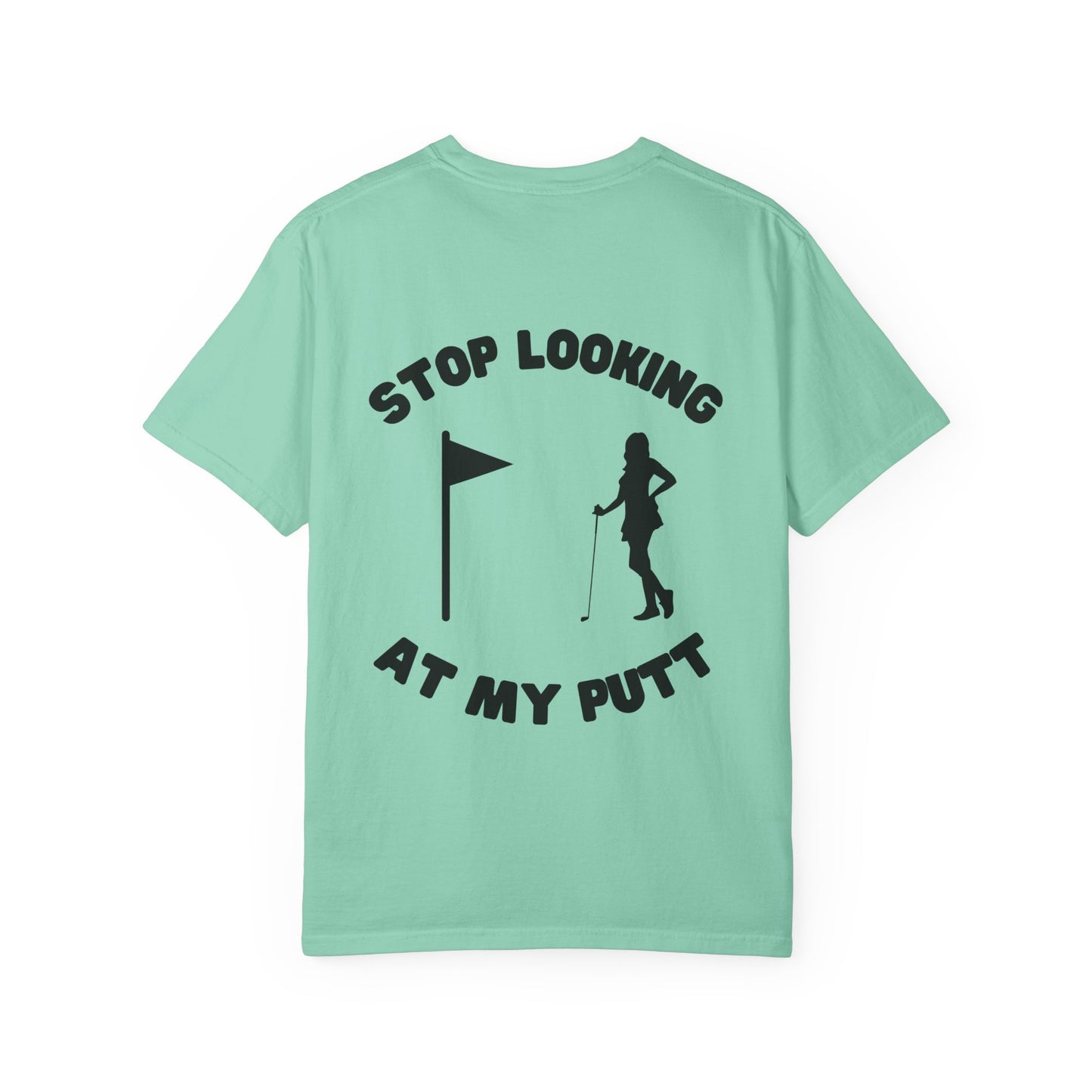 Weekend Warrior Golf “Stop Looking At My Putt” Women’s Tee, Cute Golfer T-shirt, Sporty Style, Women's Golf Apparel